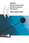 OECD Environmental Performance Reviews: Switzerland 2007 - eBook