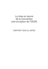 La mise en Å“uvre de la Convention anti-corruption de l'OCDE : Rapport sur le Japon 2007 - eBook