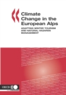 Climate Change in the European Alps Adapting Winter Tourism and Natural Hazards Management - eBook