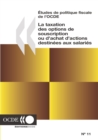 Etudes de politique fiscale de l'OCDE La taxation des options de souscription ou d'achat d'actions destinees aux salaries - eBook
