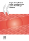 Sugar Policy Reform in the European Union and in World Sugar Markets - eBook