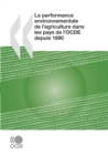 La performance environnementale de l'agriculture dans les pays de l'OCDE depuis 1990 - eBook