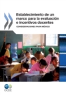 Establecimiento de un marco para la evaluacion e incentivos docentes Consideraciones para Mexico - eBook