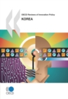 OECD Reviews of Innovation Policy: Korea 2009 - eBook