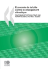 Economie de la lutte contre le changement climatique Politiques et options pour une action globale au-dela de 2012 - eBook