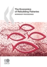 The Economics of Rebuilding Fisheries Workshop Proceedings - eBook