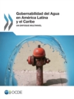 Gobernabilidad del Agua en America Latina y el Caribe Un enfoque multinivel - eBook