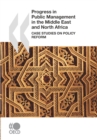 Progress in Public Management in the Middle East and North Africa Case Studies on Policy Reform - eBook
