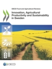 OECD Food and Agricultural Reviews Innovation, Agricultural Productivity and Sustainability in Sweden - eBook