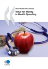 OECD Health Policy Studies Value for Money in Health Spending - eBook