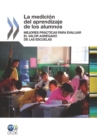 La Medicion del Aprendizaje de los Alumnos Mejores Practicas para Evaluar el Valor Agregado de las Escuelas - eBook