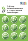 Etudes de l'OCDE sur la politique de l'environnement et le comportement des menages Politique de l'environnement et comportement des menages - eBook