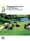 Disaggregated Impacts of CAP Reforms Proceedings of an OECD Workshop - eBook