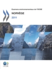 Examens environnementaux de l'OCDE Examens environmentaux de l'OCDE: Norvege 2011 - eBook
