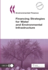 Environmental Finance Financing Strategies for Water and Environmental Infrastructure - eBook