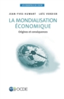 Les essentiels de l'OCDE La mondialisation economique Origines et consequences - eBook