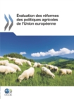 Evaluation des reformes des politiques agricoles de l'Union europeenne - eBook