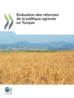 Evaluation des reformes de la politique agricole en Turquie - eBook