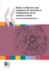 Conflits et fragilite Relier la reforme des systemes de securite et la reduction de la violence armee Note de programmation - eBook