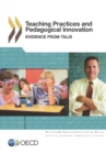 TALIS Teaching Practices and Pedagogical Innovations Evidence from TALIS - eBook
