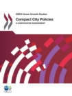 OECD Green Growth Studies Compact City Policies A Comparative Assessment - eBook
