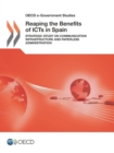 OECD e-Government Studies Reaping the Benefits of ICTs in Spain Strategic Study on Communication Infrastructure and Paperless Administration - eBook