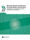 Meeting Global Challenges through Better Governance International Co-operation in Science, Technology and Innovation - eBook