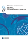 OECD Reviews of Regional Innovation: Central and Southern Denmark 2012 - eBook