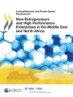 Competitiveness and Private Sector Development New Entrepreneurs and High Performance Enterprises in the Middle East and North Africa - eBook