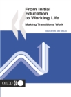 From Initial Education to Working Life Making Transitions Work - eBook