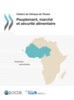 Cahiers de l'Afrique de l'Ouest Peuplement, marche et securite alimentaire - eBook