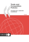 Trade and Competition Policies Options for a Greater Coherence - eBook