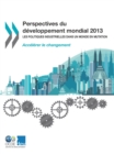 Perspectives du developpement mondial 2013 Les politiques industrielles dans un monde en mutation - eBook