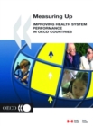 Measuring Up Improving Health System Performance in OECD Countries - eBook