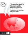Towards Asia's Sustainable Development The Role of Social Protection - eBook