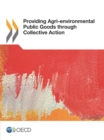 Providing Agri-environmental Public Goods through Collective Action - eBook
