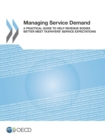 Managing Service Demand A Practical Guide to Help Revenue Bodies Better Meet Taxpayers' Service Expectations - eBook