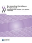 Co-operative Compliance: A Framework From Enhanced Relationship to Co-operative Compliance - eBook