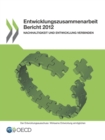 Entwicklungszusammenarbeit Bericht 2012 Nachhaltigkeit und Entwicklung verbinden - eBook