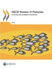 OECD Review of Fisheries: Policies and Summary Statistics 2013 - eBook
