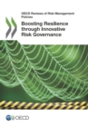 OECD Reviews of Risk Management Policies Boosting Resilience through Innovative Risk Governance - eBook