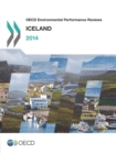 OECD Environmental Performance Reviews: Iceland 2014 - eBook