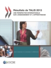 TALIS Resultats de TALIS 2013 Une perspective internationale sur l'enseignement et l'apprentissage - eBook