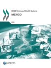 OECD Reviews of Health Systems: Mexico 2016 - eBook
