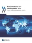 Better Policies for Development 2015 Policy Coherence and Green Growth - eBook
