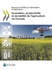 Innovation, productivite et durabilite de l'agriculture au Canada - eBook