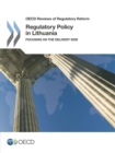 OECD Reviews of Regulatory Reform Regulatory Policy in Lithuania Focusing on the Delivery Side - eBook
