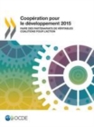 Cooperation pour le developpement 2015 Faire des partenariats de veritables coalitions pour l'action - eBook