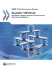 OECD Public Governance Reviews Slovak Republic: Better Co-ordination for Better Policies, Services and Results - eBook