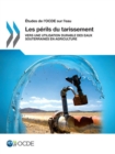 Etudes de l'OCDE sur l'eau Les perils du tarissement Vers une utilisation durable des eaux souterraines en agriculture - eBook